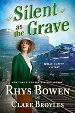 Silent as the Grave: A Molly Murphy - Hardcover, by Bowen Rhys; Broyles - Good b