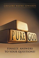 Gregory Wayne Edwards | Pure God | Taschenbuch | Englisch (2013) | Westbow Press