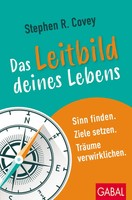 Stephen R. Covey | Das Leitbild Deines Lebens | Taschenbuch | Deutsch (2023)