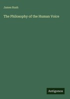 James Rush | The Philosophy Of The Human Voice | Buch | Englisch (2025)