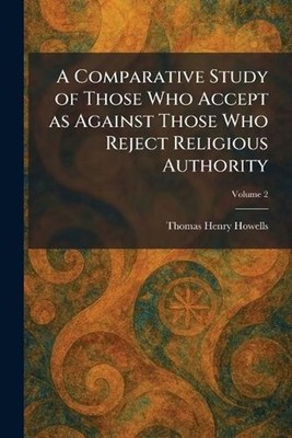 A Comparative Study of Those Who Accept as Against Those Who Reject Religious Au