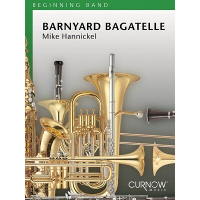 Barnyard Bagatelle (Grade 1 - Score & Parts) Level 1 Composed by Mike Hannickel