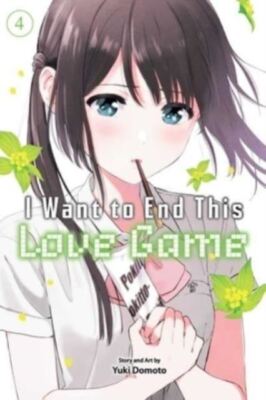 I Want to End This Love Game, Vol. 4: Band 4 von Yuki Domoto