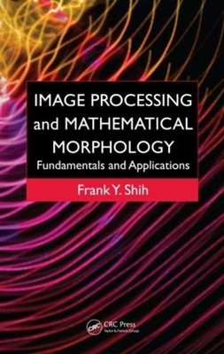 Image Processing and Mathematical Morphology - 9781420089431