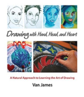 Drawing with Hand, Head, and Heart: A Natural Approach to Learning the Art of