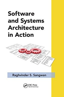 Software and Systems Architecture in Action by Raghvinder S. Sangwan NEW