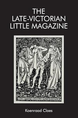 The Late-Victorian Little Magazine by Koenraad Claes 9781474426220 NEW