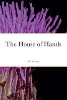 J. C. Savage | The House Of Hands | Taschenbuch | Englisch (2013) | [.]