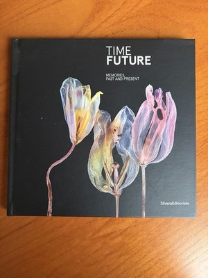 Time Future  Memories, past and present  Silvana Editoriale Hardcover Book