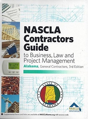 NASCLA Contractors Guide to Business, Law and Project Management, Alabama Ge...