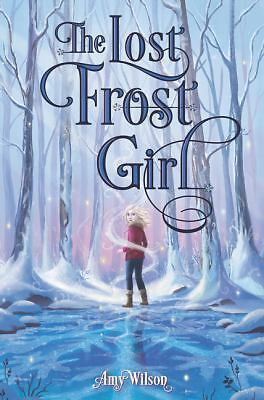 Lost Frost Girl by Amy Wilson (2017, Hardcover)