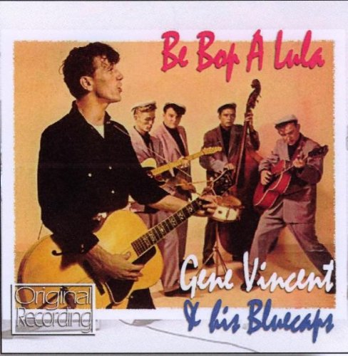 GENE VINCENT ~ BE BOP A LULA NEW + SEALED CD ROCK N ROLL / ROCKABILLY ORIGINALS.