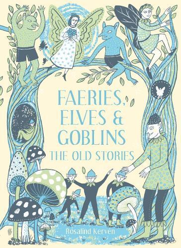 Rosalind Kerven Faeries, Elves and Goblins (Copertina rigida)