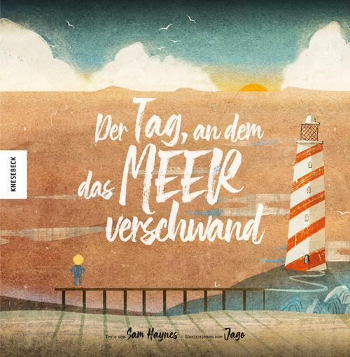 Thumbnail - Sam Haynes | Der Tag, An Dem Das Meer Verschwand | Buch | Deutsch