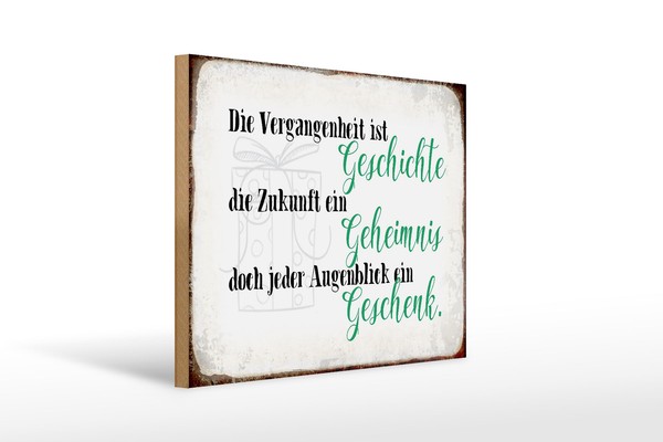 Holzschild Spruch 40X30 Cm Vergangenheit Zukunft Augenblick Deko Schild-image
