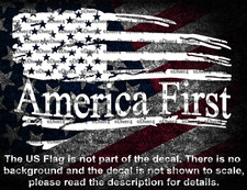 America First In Distressed US Flag Car Van Laptop Vinyl Decal US Seller