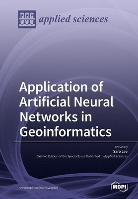 Saro Lee Application of Artificial Neural Networks in Geoinformati (Taschenbuch)