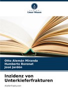 Otto AlemáN Miranda (U. A.) | Inzidenz Von Unterkieferfrakturen | Taschenbuch