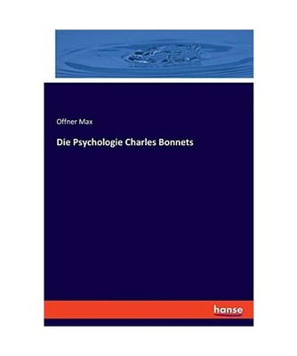 Die Psychologie Charles Bonnets, Max, Offner