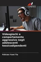 FéLicien Yomi Tia | Videogiochi E Comportamento Aggressivo Negli Adolescenti...