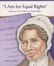 Primary Sources of Famous People in American History Ser.: I Am for Equal Rights