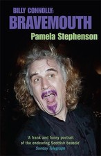 Bravemouth: Living with Billy Connolly by Stephenson, Pamela