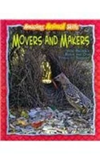 Movers and Makers : How Animals Build and Use Tools to Survive Ro