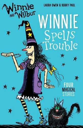 Winnie and Wilbur: Winnie Spells Trouble By Laura Owen, Korky Paul