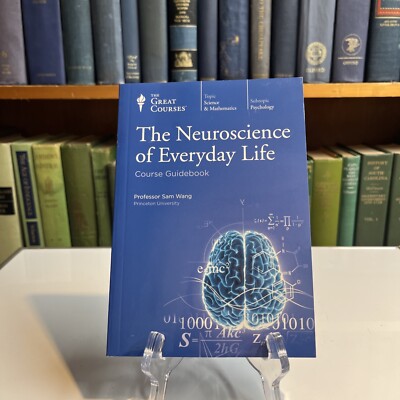 Neuroscience of Everyday Life by Sam Wang (2010, Trade Paperback)
