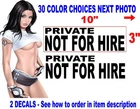 2x pack of  NOT FOR HIRE Decals  SET  VISIBLE DOT sized 30 COLOR CHOICES