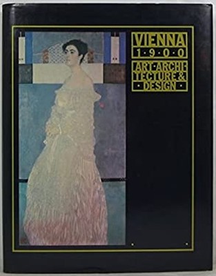 Vienna 1900 : Art, Architecture, Design Hardcover Kirk Varnedoe