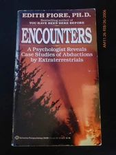 Encounters : A Psychologist Reveals Case Studies of Abductions by Edith Fiore