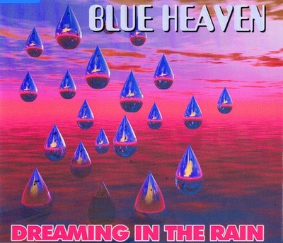 BLUE HEAVEN ''Dreaming in the Rain'' Rare CD 1997 DREAM FACTORY Records NEW NEU