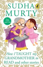 How I Taught My Grand Mother To Read - paperback Murty, Sudha