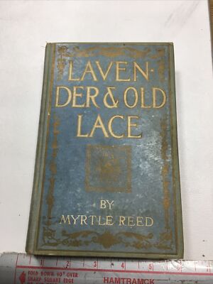 Lavender And Old Lace - Myrtle Reed (Hardcover, 1902) | eBay