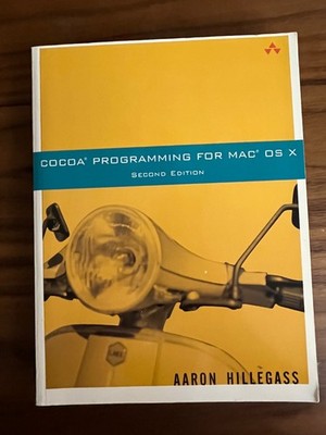 Cocoa Programming for Mac OS X by Aaron Hillegass