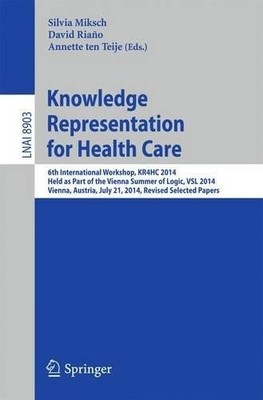 Knowledge Representation for Health Care - 9783319132808
