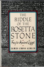 The Riddle of the Rosetta Stone by James Cross Giblin 1ST HC/DJ