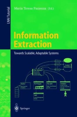 Information Extraction : Towards Scalable, Adaptable Systems Pape