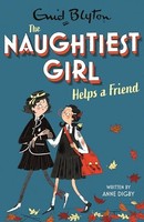 Anne Digby - Naughtiest Girl Naughtiest Girl Helps A Friend Book 6 - G245Z