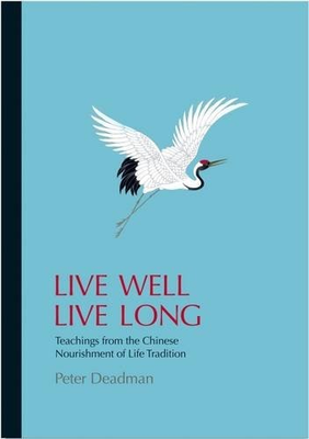 #ad Live Well Live Long: Teachings from the Chinese Nourishment of L $20.32