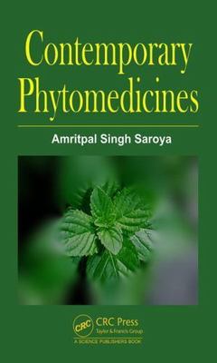 Contemporary Phytomedicines, Hardcover by Saroya, Amritpal Singh, Brand New, ...