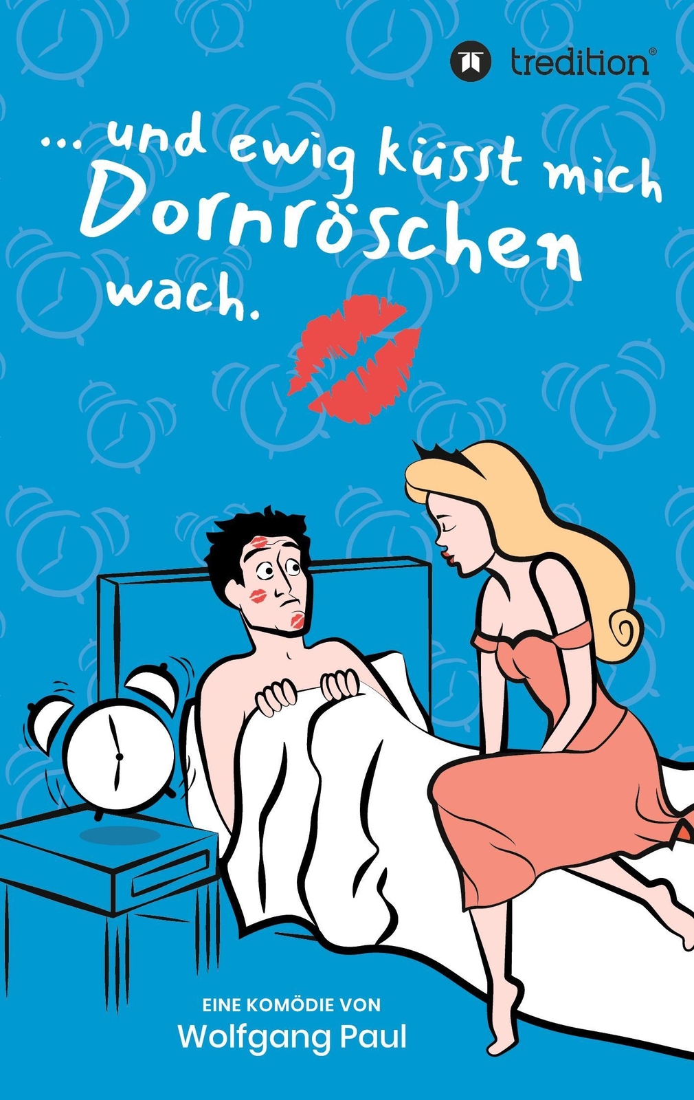 Thumbnail - Und Ewig Küsst Mich Dornröschen Wach Wolfgang Paul Taschenbuch