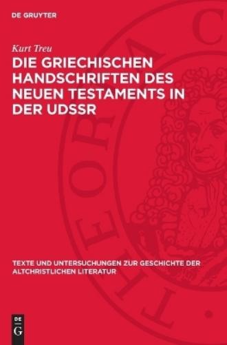 Kurt Treu Die Griechischen Handschriften des Neuen Testaments in der  (Hardback)