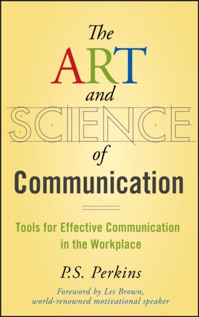 The Art and Science of Communication by P. S. Perkins HARDBACK 9780470247594