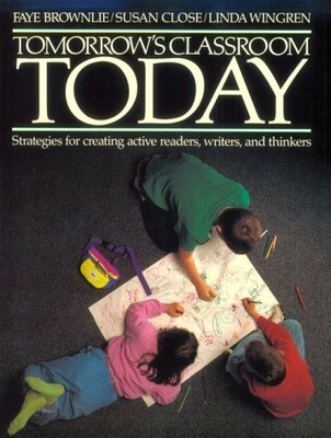 TOMORROW'S CLASSROOM TODAY: STRATEGIES FOR CREATING ACTIVE