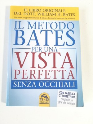 die Bates Methode für perfektes Sehen ohne Brille - Makro Ed.-2016
