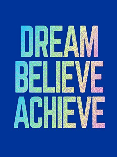 Dream, Believe, Achieve: Inspiring Quotes and... - Publishers, Summersdale