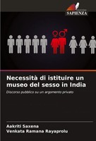 Necessità Di Istituire Un Museo Del Sesso In India Aakriti Saxena (U. A.) Buch