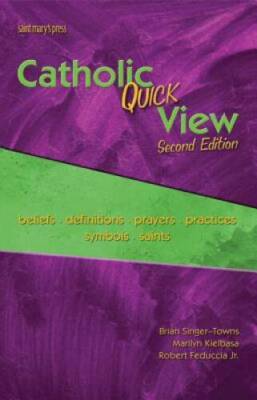 Catholic Quick View, Second Edition: Beliefs, Definitions, Prayers, Pract - GOOD